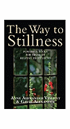 The Way to Stillness: Powerful Tools for Those in Helping Professions