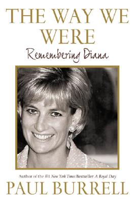 The Way We Were: Remembering Diana - Burrell, Paul, Professor