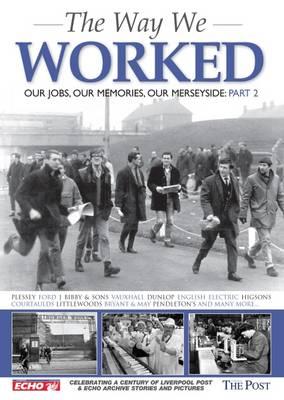 The Way We Worked - Trinity Mirror Media