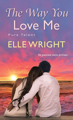 The Way You Love Me - Wright, Elle