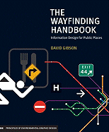 The Wayfinding Handbook: Information Design for Public Places