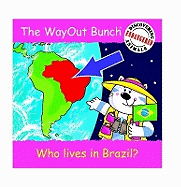 The Wayout Bunch - Who Lives in Brazil?