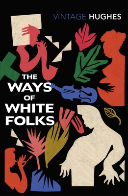 The Ways of White Folks - Hughes, Langston