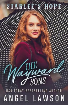 The Wayward Sons: (Book 4) Starlee's Hope - Lawson, Angel