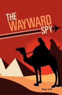 The Wayward Spy