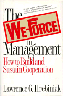 The We-Force in Management: How to Build and Sustain Cooperation
