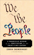 The We the People: A Progressive Reading of the Constitution for the Twenty-First Century