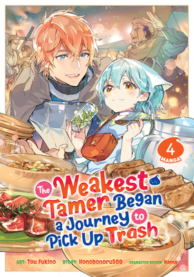 The Weakest Tamer Began a Journey to Pick Up Trash (Manga) Vol. 4 - Honobonoru500, and Nama (Contributions by)