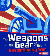 The Weapons and Gear of the Revolutionary War