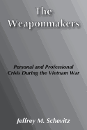 The Weaponsmakers: Personal and Professional Crisis During the Vietnam War