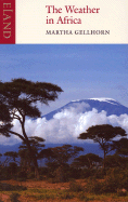 The Weather in Africa: Three Novellas - Gellhorn, Martha