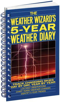 The Weather Wizard's 5-Year Weather Diary - Duncan, Jim, and Herbert, Hiram J, and Rubin Sr, Louis D