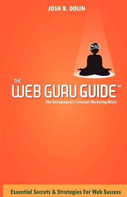The Web Guru Guide - Dolin, Josh B