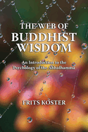 The Web of Buddhist Wisdom: An Introduction to the Psychology of the Abhidhamma