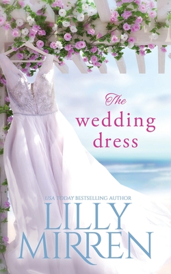 The Wedding Dress - Mirren, Lilly