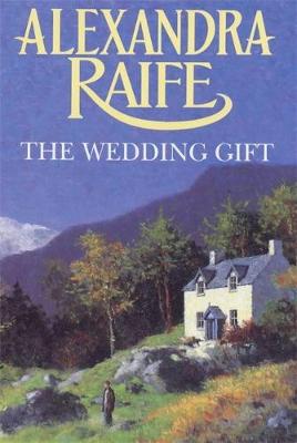 The Wedding Gift - Raife, Alexandra