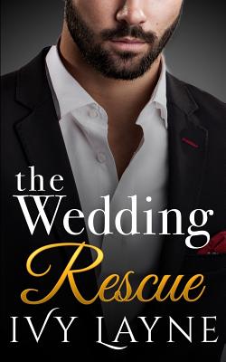 The Wedding Rescue - Layne, Ivy