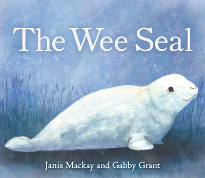 The Wee Seal - Mackay, Janis