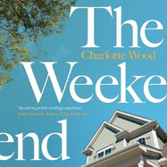 The Weekend: From the Booker Prize-shortlisted author of Stone Yard Devotional