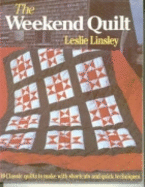 The Weekend Quilt - Linsley, Leslie