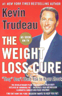 The Weight Loss Cure "They" Don't Want You to Know About - Trudeau, Kevin