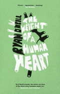 The Weight of a Human Heart - O'Neill, Ryan