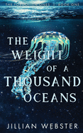 The Weight of a Thousand Oceans