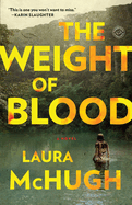 The Weight of Blood: The Weight of Blood: A Novel