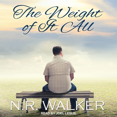 The Weight of It All - Leslie, Joel (Read by), and Walker, N R
