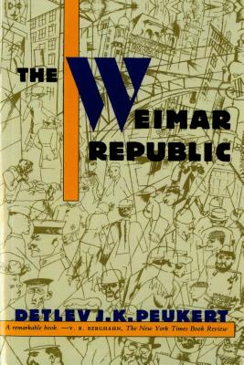 The Weimar Republic - Peukert, Detlev J K