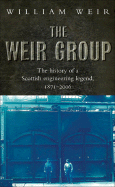 The Weir Group: The History of a Scottish Engineering Legend 1872-2008