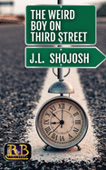 The Weird Boy on Third Street: A Short Story