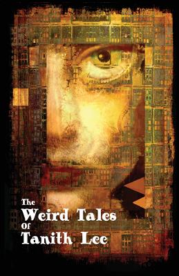 The Weird Tales of Tanith Lee - Lee, Tanith