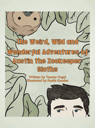 The Weird, Wild and Wonderful Adventures of Austin the Zookeeper: Sloths