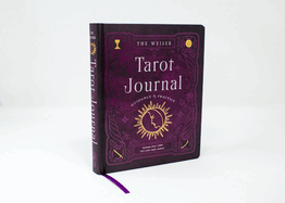 The Weiser Tarot Journal: Guidance and Practice (for Use with Any Tarot Deck--Includes 208 Specially Designed Journal Pages and 1,920 Full-Color Tarot Stickers to Use in Recording Your Readings)