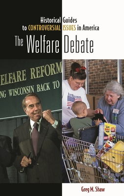 The Welfare Debate - Shaw, Greg