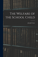The Welfare of the School Child