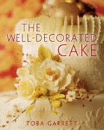 The Well-Decorated Cake - Garrett, Toba, and Needham, Steven Mark (Photographer)