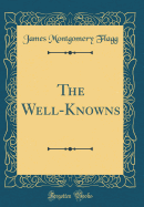 The Well-Knowns (Classic Reprint)