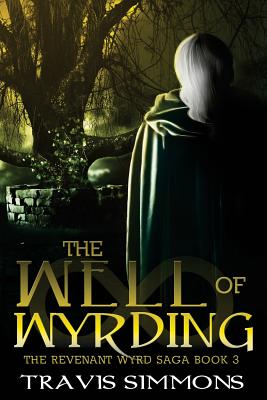 The Well of Wyrding - Simmons, Travis