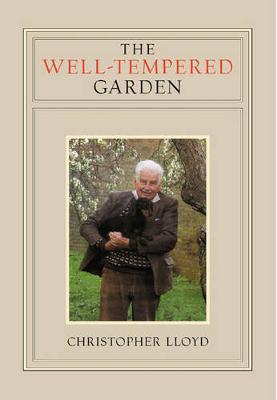 The Well-tempered Garden - Lloyd, Christopher
