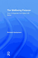 The Wellbeing Purpose: How Companies Can Make Life Better