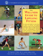 The Wellness Guide to Lifelong Fitness - White, Timothy P, and University of California at Berkeley Wel