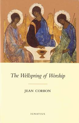 The Wellspring of Worship - Corbon, Jean