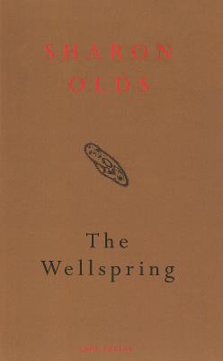 The Wellspring - Olds, Sharon