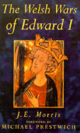 The Welsh Wars of Edward I