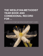 The Wesleyan-Methodist Year Book and Connexional Record for - Stamp, William Wood