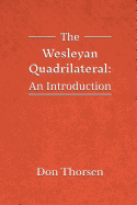 The Wesleyan Quadrilateral: An Introduction