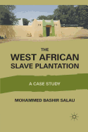 The West African Slave Plantation: A Case Study