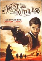 The West and the Ruthless - Lexie Trivundza; Nick Trivundza